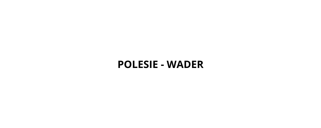 Polesie - Wader